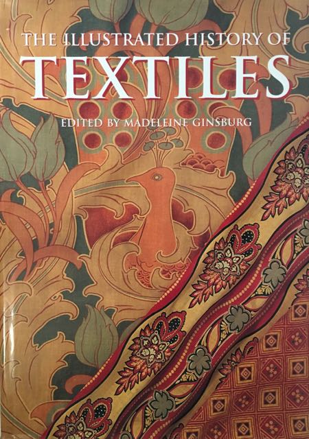 The Illustrated History Of Textiles